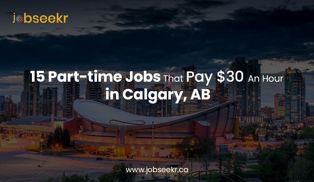 15-Part-time-Jobs-That-Pay-30-An-Hour-in-Calgary-AB