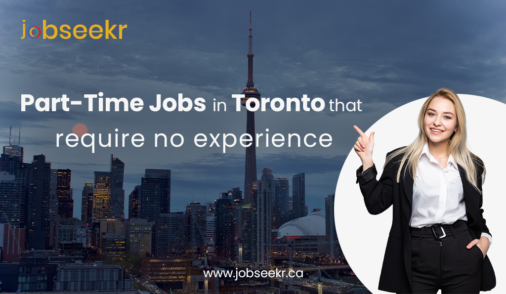 part-time jobs in toronto that require no experience jobseekr